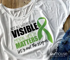 Not all wounds are visible mental health matters end the stigma graphic tee shirt