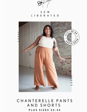 Sew Liberated Chanterelle Pants & Shorts Pattern (size 22-34)