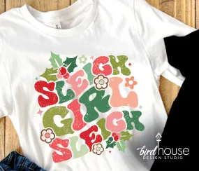 Sleigh girl Slay Shirt, Cute Christmas Graphic Tee